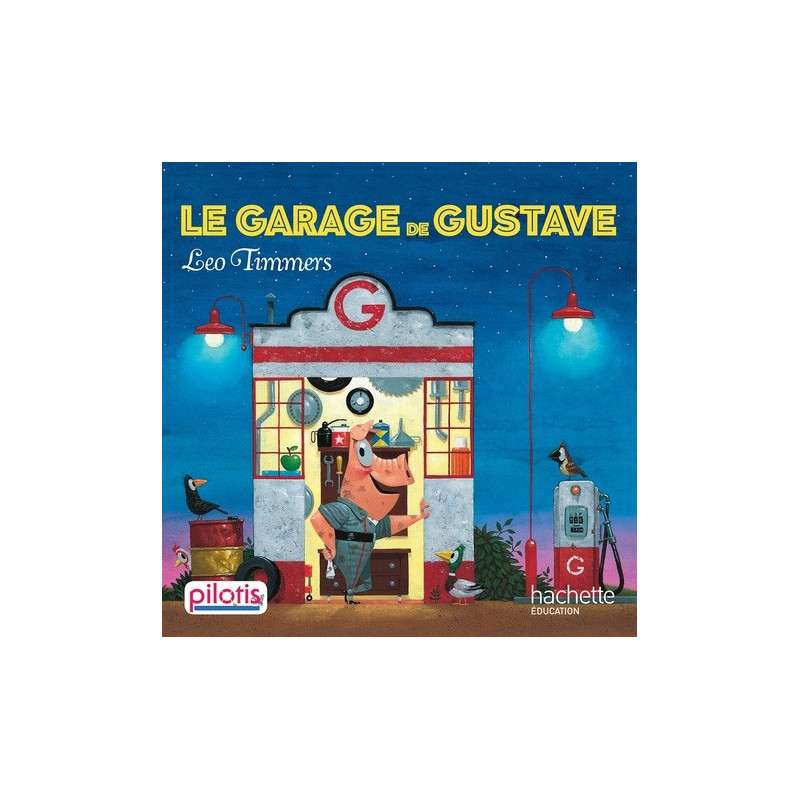 LECTURE CP - COLLECTION PILOTIS - LE GARAGE DE GUSTAVE - ALBUM - ED. 2019