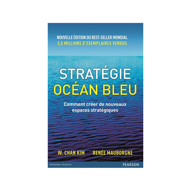 STRATÉGIE OCÉAN BLEU 2E ÉDITION