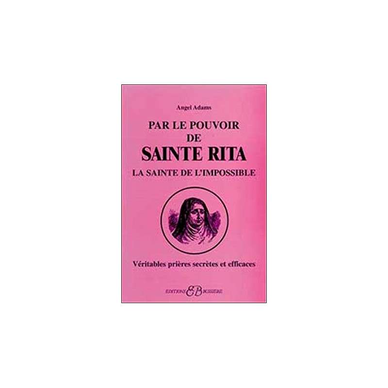 PAR LE POUVOIR DE SAINTE RITA