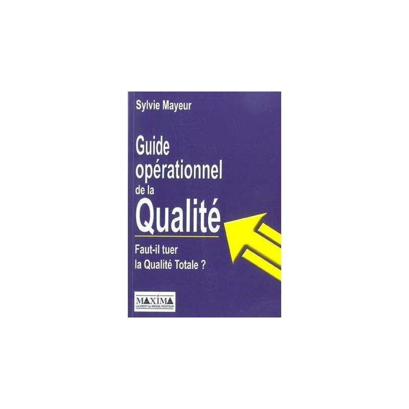 GUIDE OPERATIONNEL DE LA QUALI TE - FAUT-IL