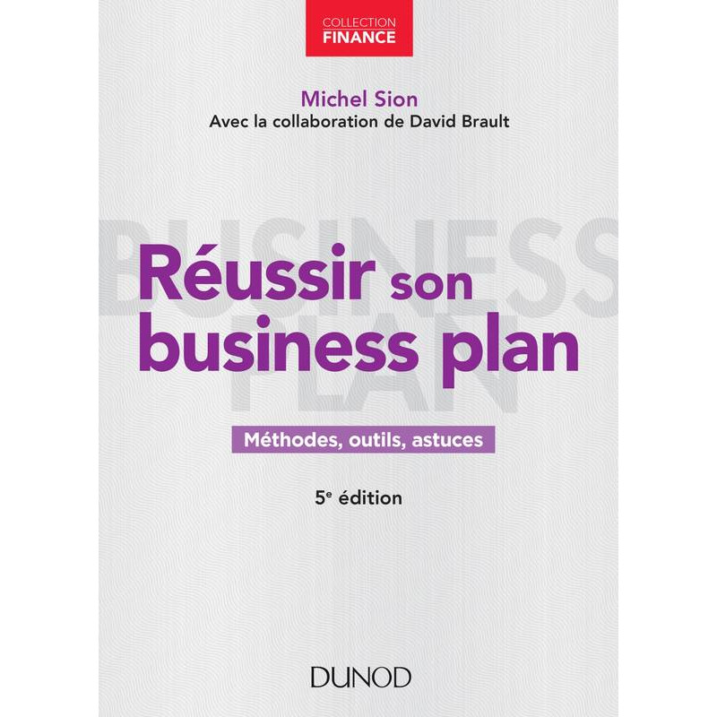 CAMPUS RÉUSSIR SON BUSINESS PLAN - 5E ÉD.