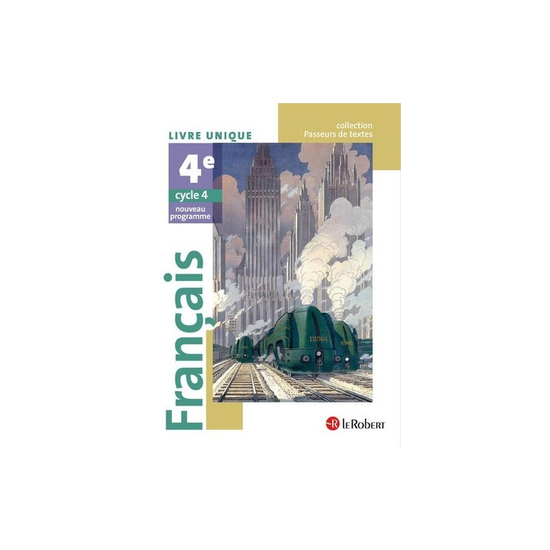 FRANÇAIS 4E - LIVRE UNIQUE EDITION 2016